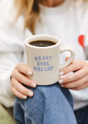 Heavy Eyes. Full Cup Diner Mug
